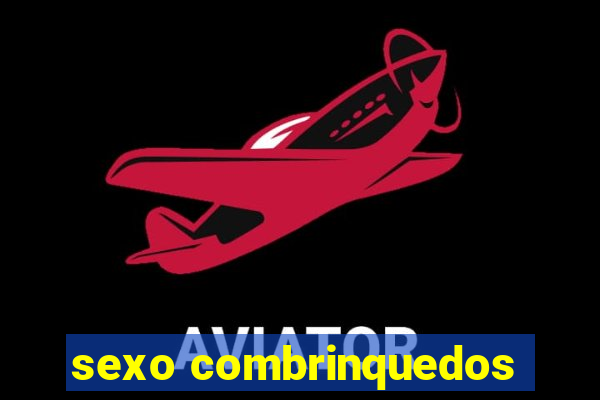 sexo combrinquedos